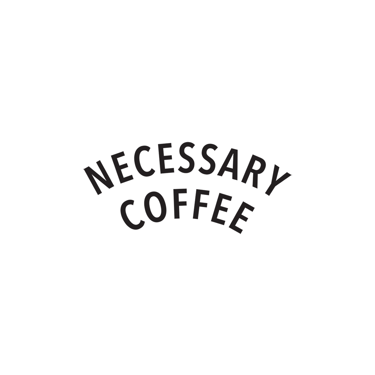 Necessary Coffee 